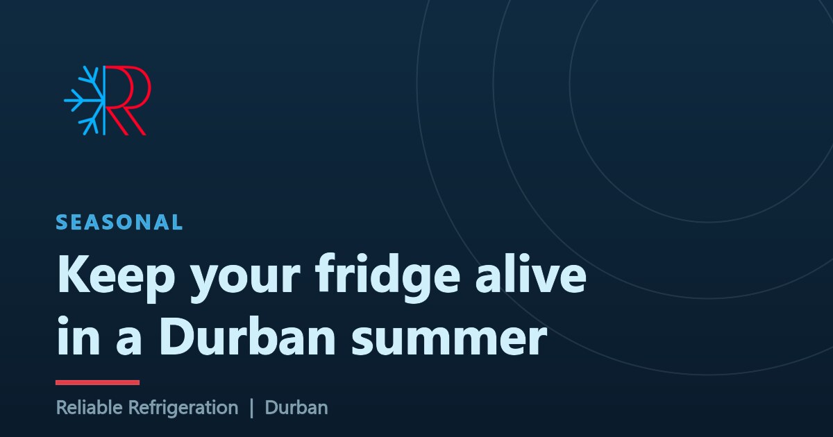 Cover graphic: keep your fridge alive in a Durban summer